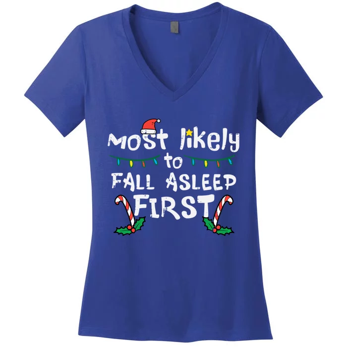 Christmas Most Likely To Fall Asleep First Funny Xmas Family Cute Gift Women's V-Neck T-Shirt