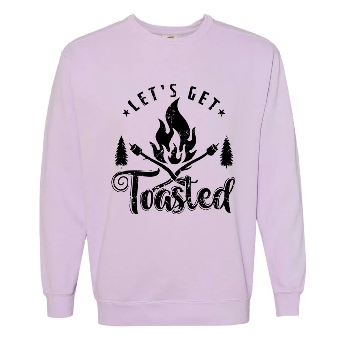 Camping Marshmallow Let`s Get Toasted Meaningful Gift Garment-Dyed Sweatshirt