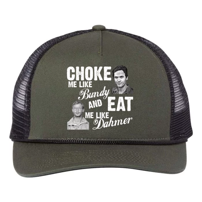 Choke Me Like Bundy Eat Me Like Dahmer Retro Rope Trucker Hat Cap