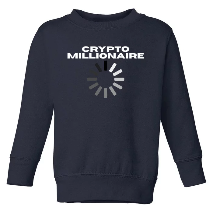 Crypto Millionaire Loading Toddler Sweatshirt