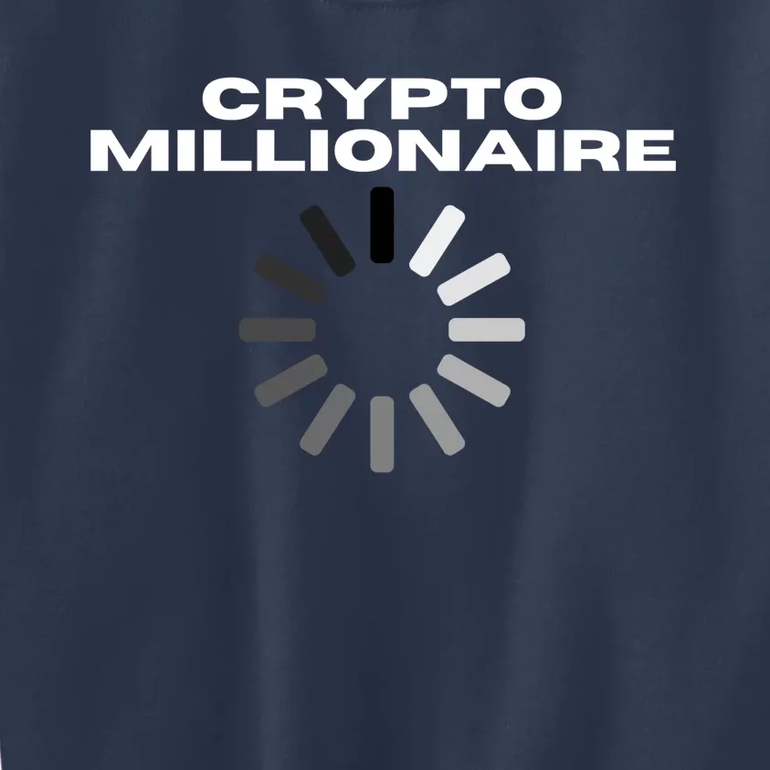 Crypto Millionaire Loading Kids Sweatshirt