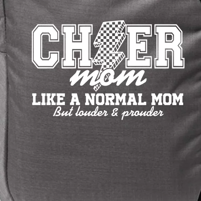 Cheer Mom Like A Normal Mom But Louder And Prouder Impact Tech Backpack