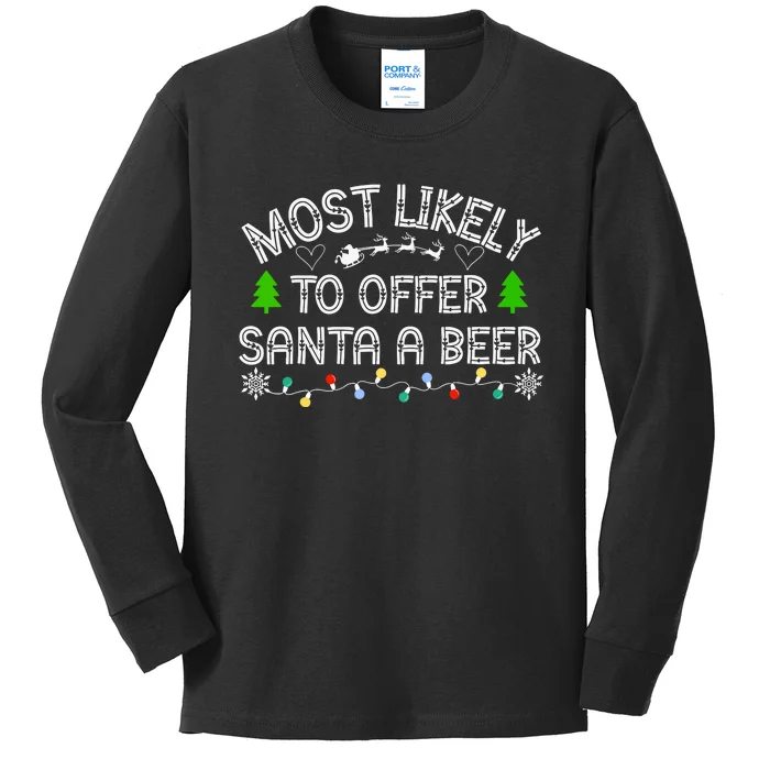 Christmas Most Likely To Offer Santa A Beer Funny Drinking Gift Kids Long Sleeve Shirt