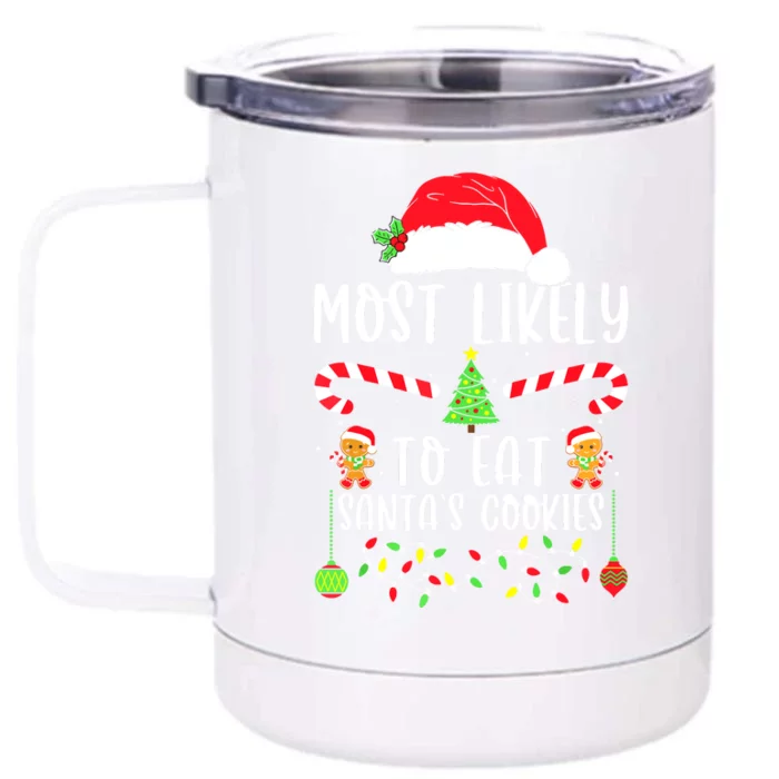 Cute Most Likely To Drink All The Cookies Gift For Christmas Front & Back 12oz Stainless Steel Tumbler Cup