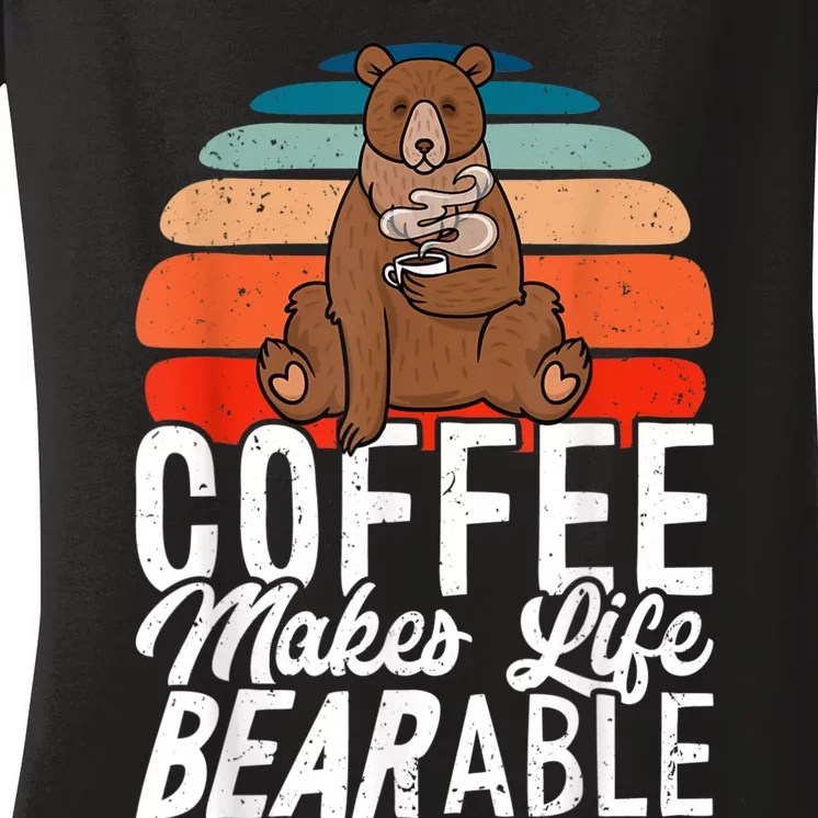 Coffe Make Life Bearable Women's V-Neck T-Shirt