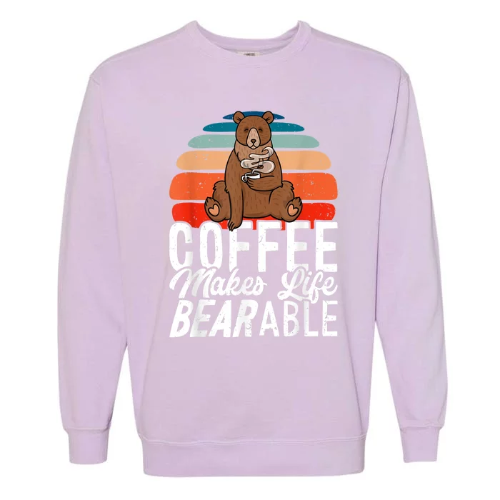 Coffe Make Life Bearable Garment-Dyed Sweatshirt