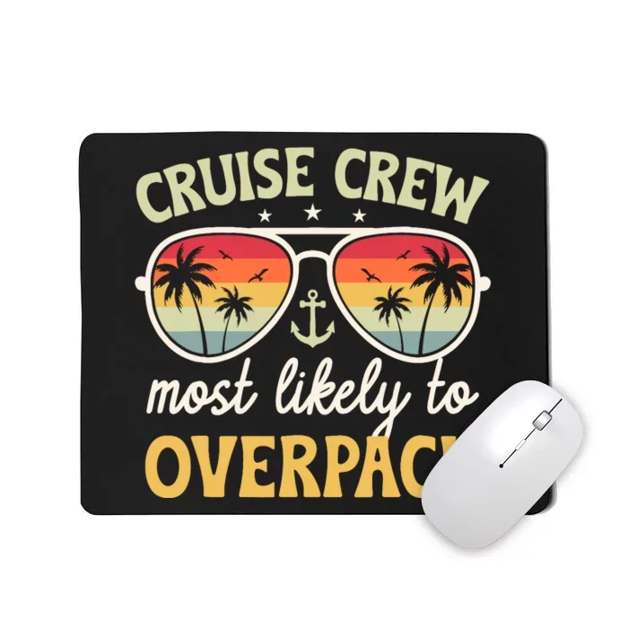 Cruise Most Likely To Overpack Matching Family Cruise 2024 Mousepad