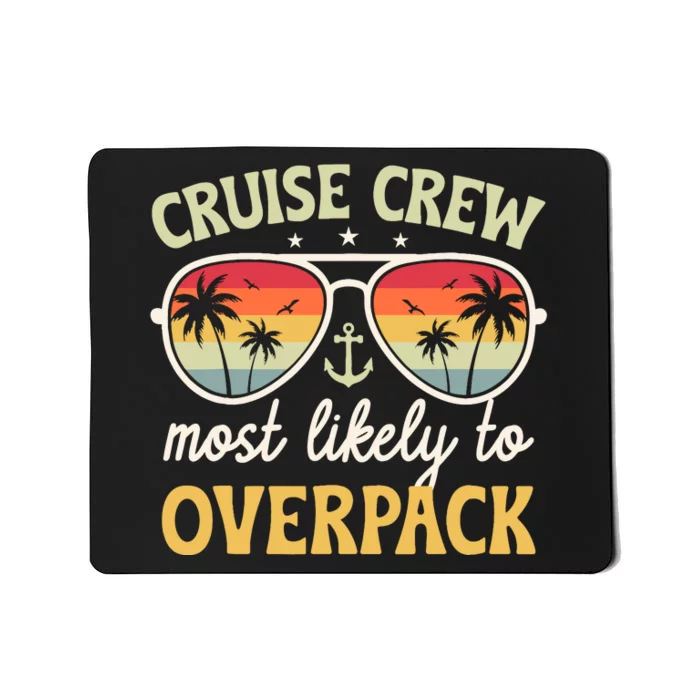 Cruise Most Likely To Overpack Matching Family Cruise 2024 Mousepad