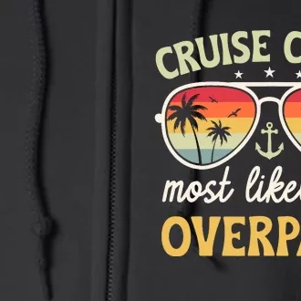 Cruise Most Likely To Overpack Matching Family Cruise 2024 Full Zip Hoodie