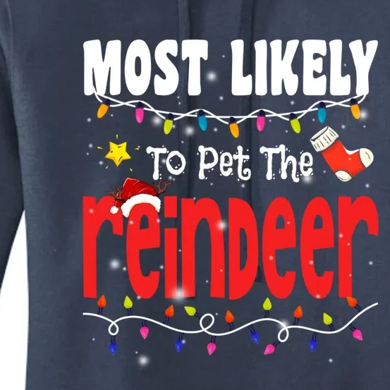 Christmas Most Likely To Pet The Reindeer Xmas Family Gift Women's Pullover Hoodie