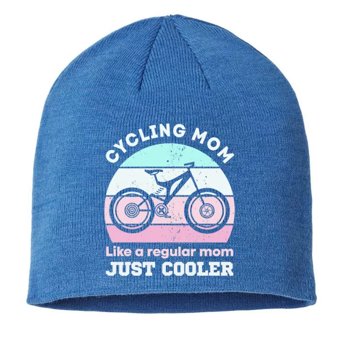 Cycling Mom Like A Regular Mom Just Cooler Mountaing Biking Cool Gift 8 1/2in Sustainable Knit Beanie