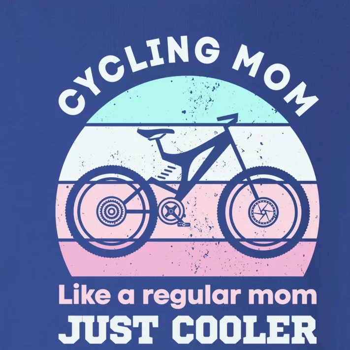 Cycling Mom Like A Regular Mom Just Cooler Mountaing Biking Cool Gift Toddler Long Sleeve Shirt