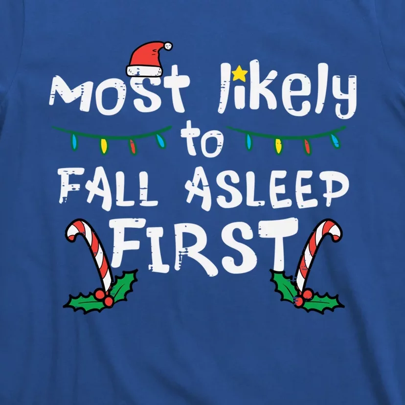 Christmas Most Likely To Fall Asleep First Funny Xmas Family Gift T-Shirt