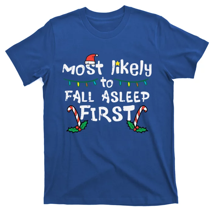 Christmas Most Likely To Fall Asleep First Funny Xmas Family Gift T-Shirt