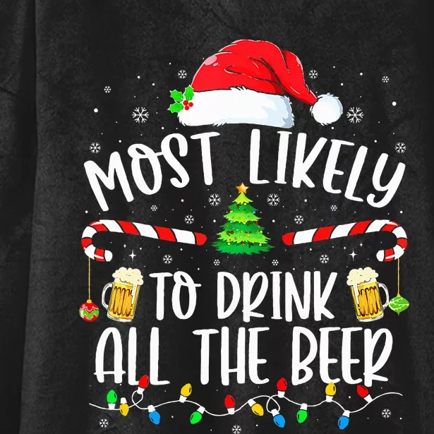 Christmas Most Likely To Drink All The Beer Christmas Hooded Wearable Blanket