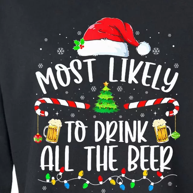 Christmas Most Likely To Drink All The Beer Christmas Cropped Pullover Crew