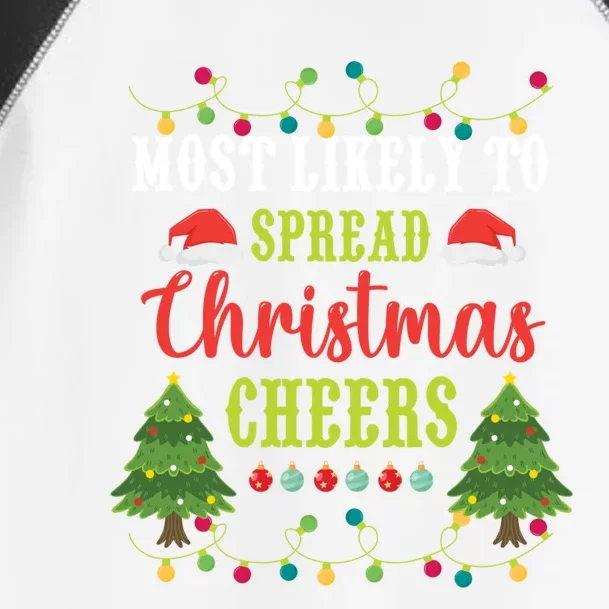 Christmas Most Likely To Spread Christmas Cheers Matching Gift Toddler Fine Jersey T-Shirt