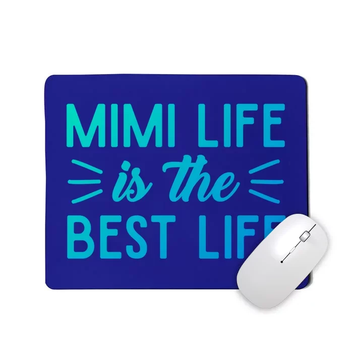 Cute Mimi Life Is The Best Life Letter Graphic Grandma Bless Gift Mousepad