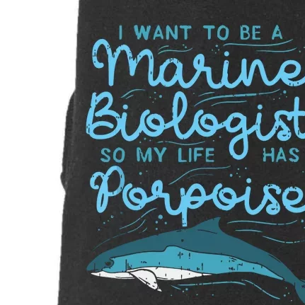 Cute My Life Has Porpoise Future Marine Biology Biologist Doggie 3-End Fleece Hoodie