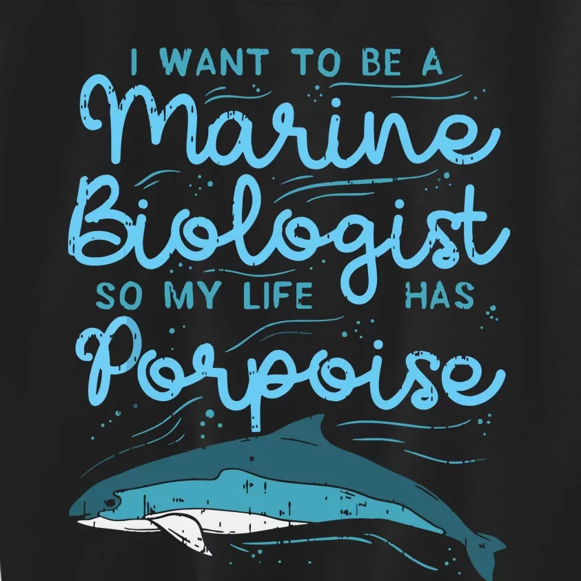 Cute My Life Has Porpoise Future Marine Biology Biologist Kids Sweatshirt