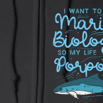 Cute My Life Has Porpoise Future Marine Biology Biologist Full Zip Hoodie