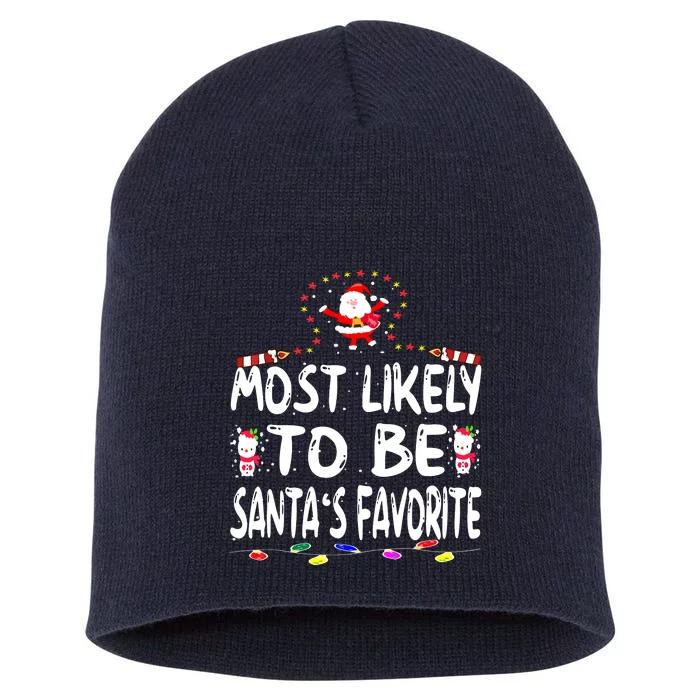 Christmas Most Likely To Be Santas Favorite Funny Family Gift Short Acrylic Beanie