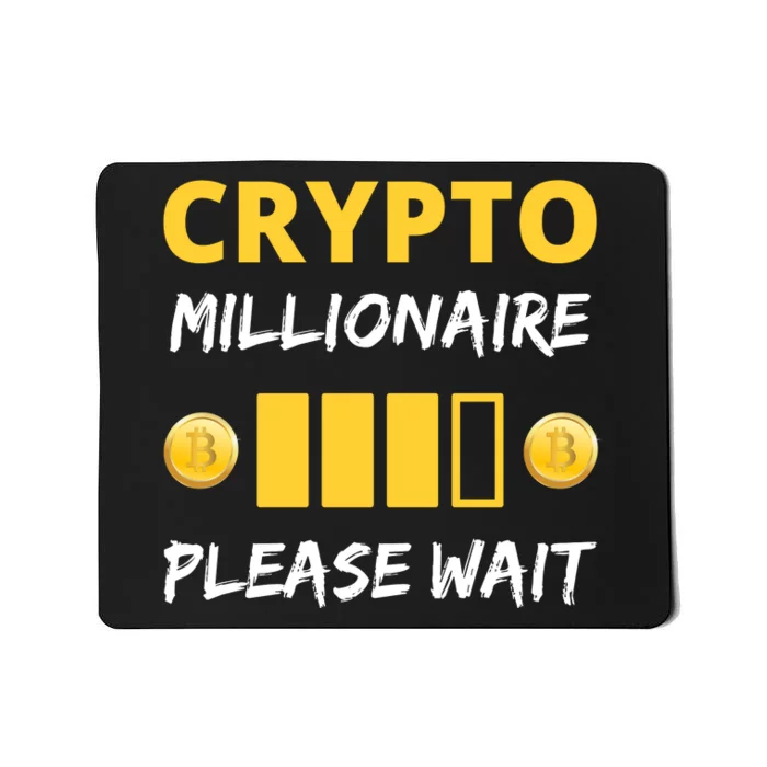 Cryptocurrency Millionaire Loading Please Wait Funny Mousepad