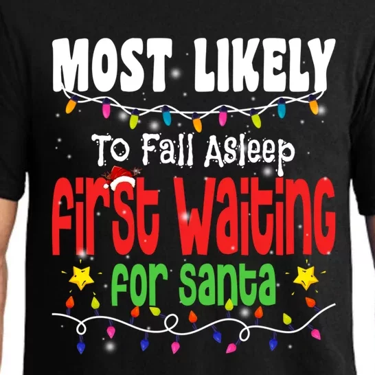 Christmas Most Likely To Fall Asleep First Waiting For Santa Gift Pajama Set