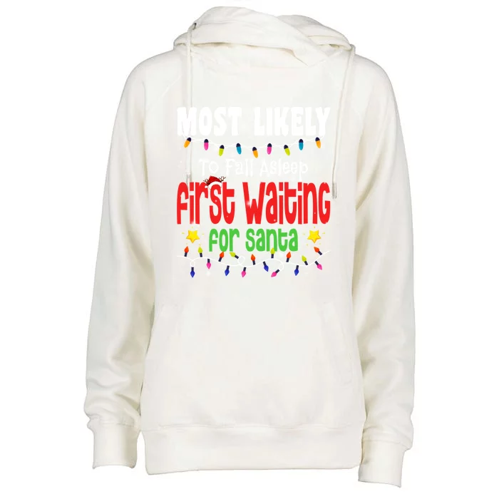 Christmas Most Likely To Fall Asleep First Waiting For Santa Gift Womens Funnel Neck Pullover Hood