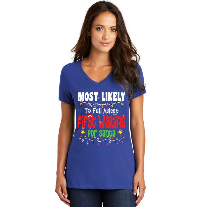 Christmas Most Likely To Fall Asleep First Waiting For Santa Gift Women's V-Neck T-Shirt