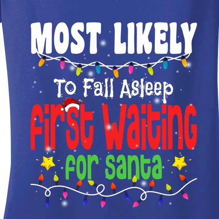 Christmas Most Likely To Fall Asleep First Waiting For Santa Gift Women's V-Neck T-Shirt