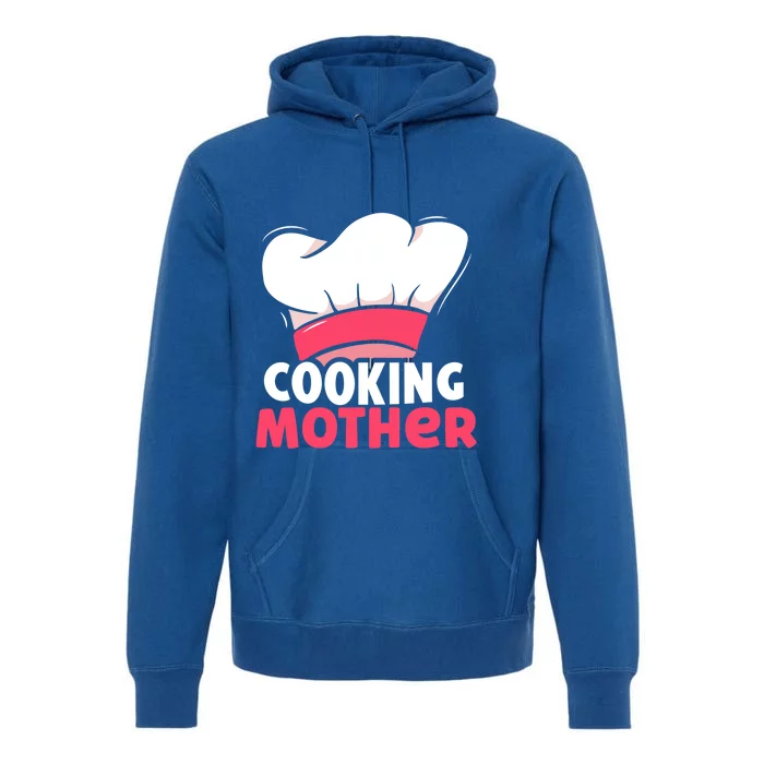 Cooking Mother Lover Hobby Cook Cooks Mom Mommy Mama Cute Gift Premium Hoodie