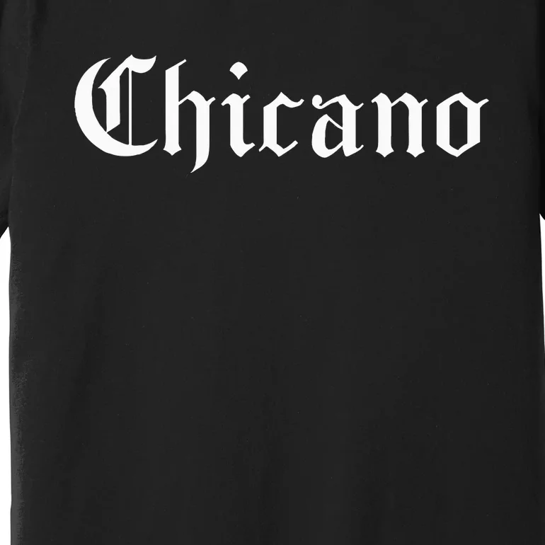 Chicano Mexican Latin Pride Latino Spanish Sayings Espanol Premium T-Shirt