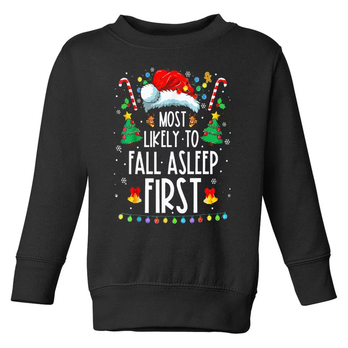 Christmas Most Likely To Fall Asleep First Funny Xmas Family Toddler Sweatshirt