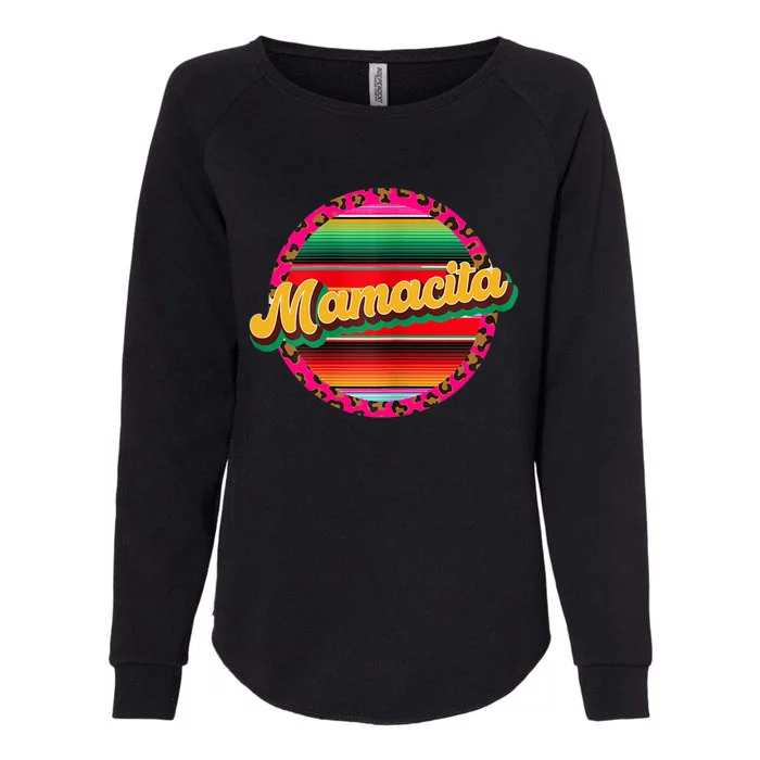 Cool Mamacita Mexican Mom Leopard Serape Cinco De Mayo Funny Gift Womens California Wash Sweatshirt