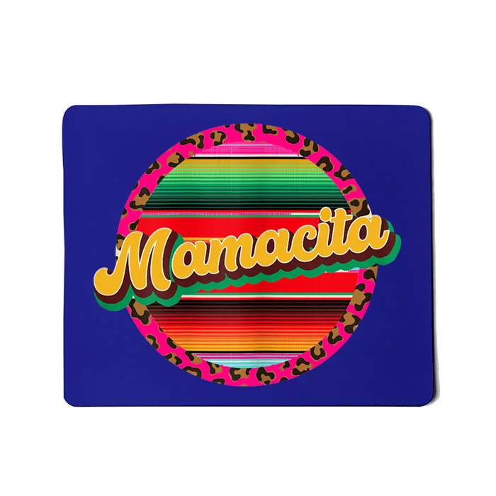 Cool Mamacita Mexican Mom Leopard Serape Cinco De Mayo Funny Gift Mousepad