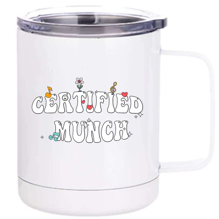 Certified Munch Munching Lover Funny My Munch Front & Back 12oz Stainless Steel Tumbler Cup