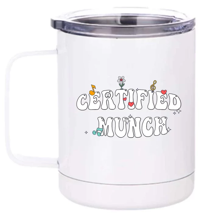 Certified Munch Munching Lover Funny My Munch Front & Back 12oz Stainless Steel Tumbler Cup