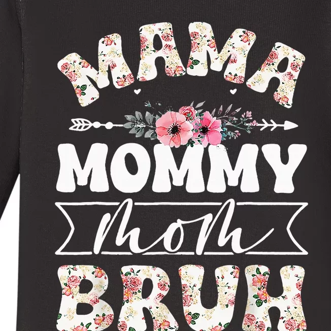 Cute Mama Mommy Mom Bruh Flowers Funny Mothers Day Baby Long Sleeve Bodysuit