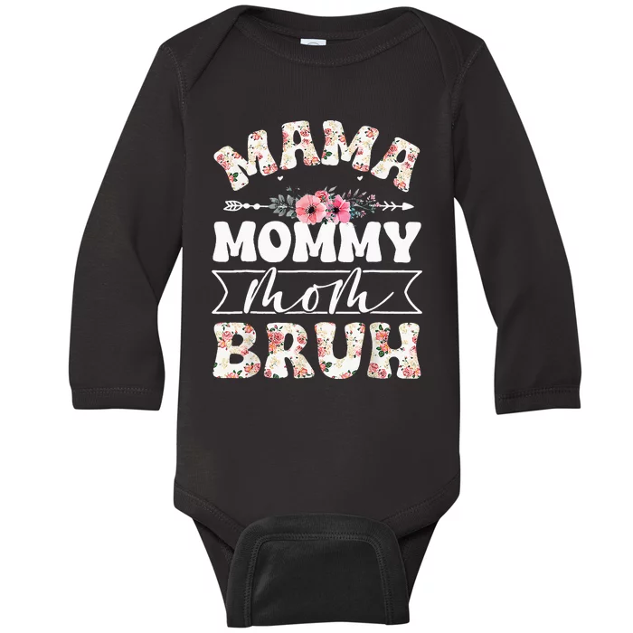 Cute Mama Mommy Mom Bruh Flowers Funny Mothers Day Baby Long Sleeve Bodysuit