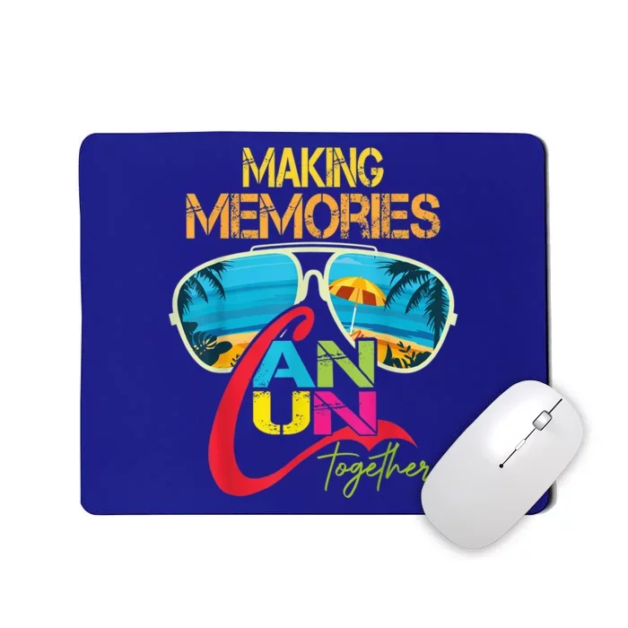 Cancun Mexico Making Memories Together Family Vacation Mousepad