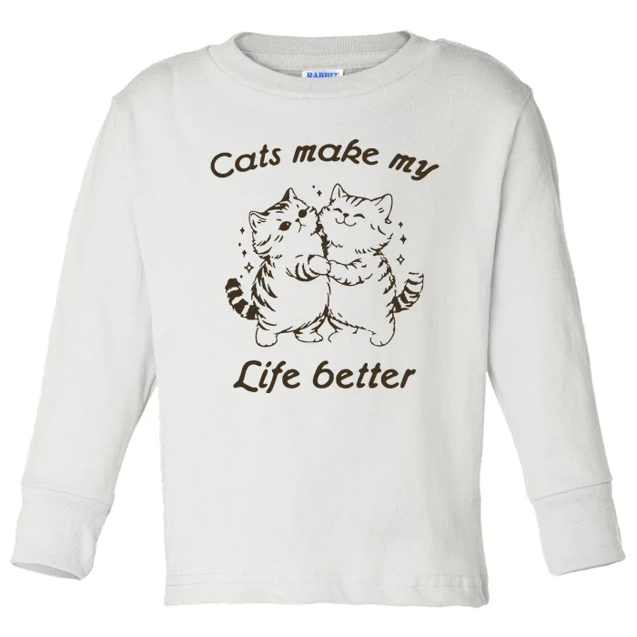 Cats Make My Life Better Cute Dancing Cats Vintage Toddler Long Sleeve Shirt