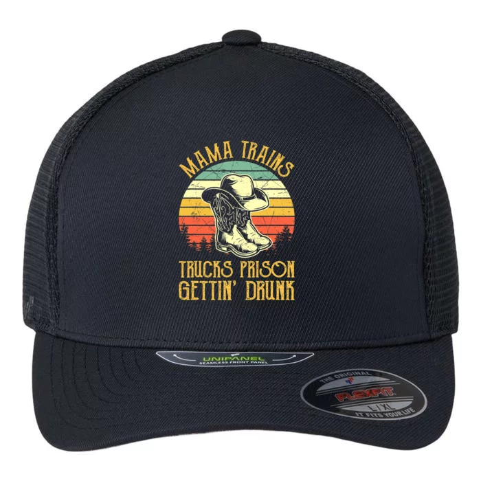 Country Music Mama Trains Trucks Prison Getting Drunk Flexfit Unipanel Trucker Cap