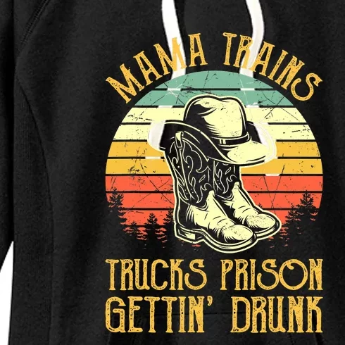 Country Music Mama Trains Trucks Prison Getting Drunk Women's Fleece Hoodie