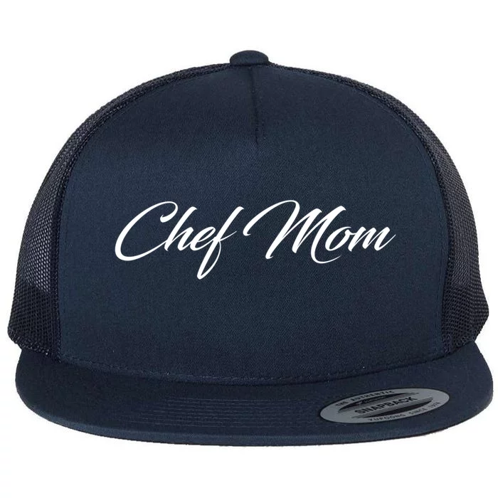 Chef Mom Meaningful Gift Flat Bill Trucker Hat