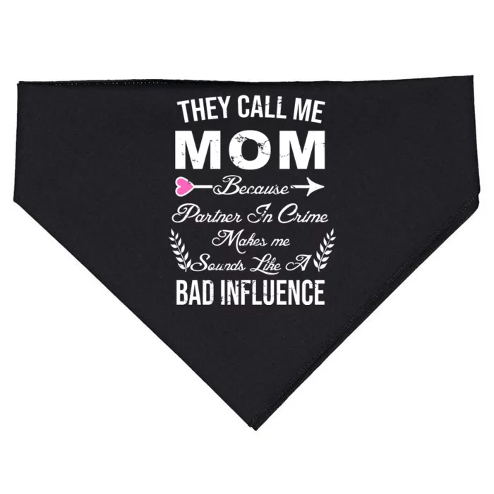 Call Me Mom Partner In Crime Sounds Like A Bad Influence USA-Made Doggie Bandana