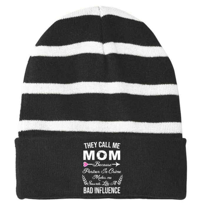 Call Me Mom Partner In Crime Sounds Like A Bad Influence Striped Beanie with Solid Band