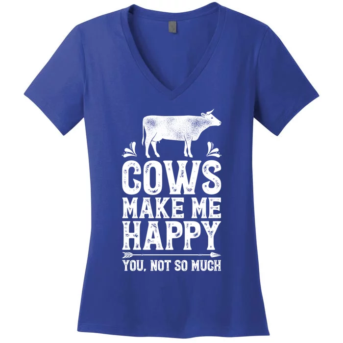 Cows Make Me Happy You Not So Much Funny Cow Farmer Farm Gift Women's V-Neck T-Shirt