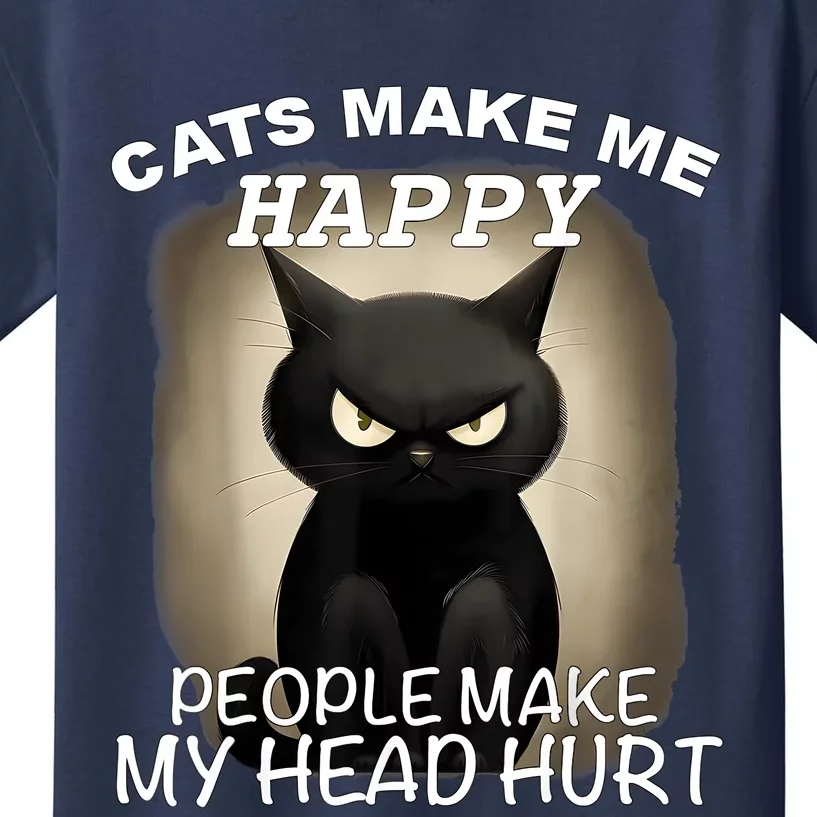 Cats Make Me Happy Humans Make My Head Hurt Cat Dad Mom Kids T-Shirt