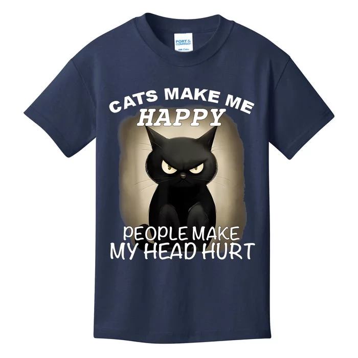 Cats Make Me Happy Humans Make My Head Hurt Cat Dad Mom Kids T-Shirt